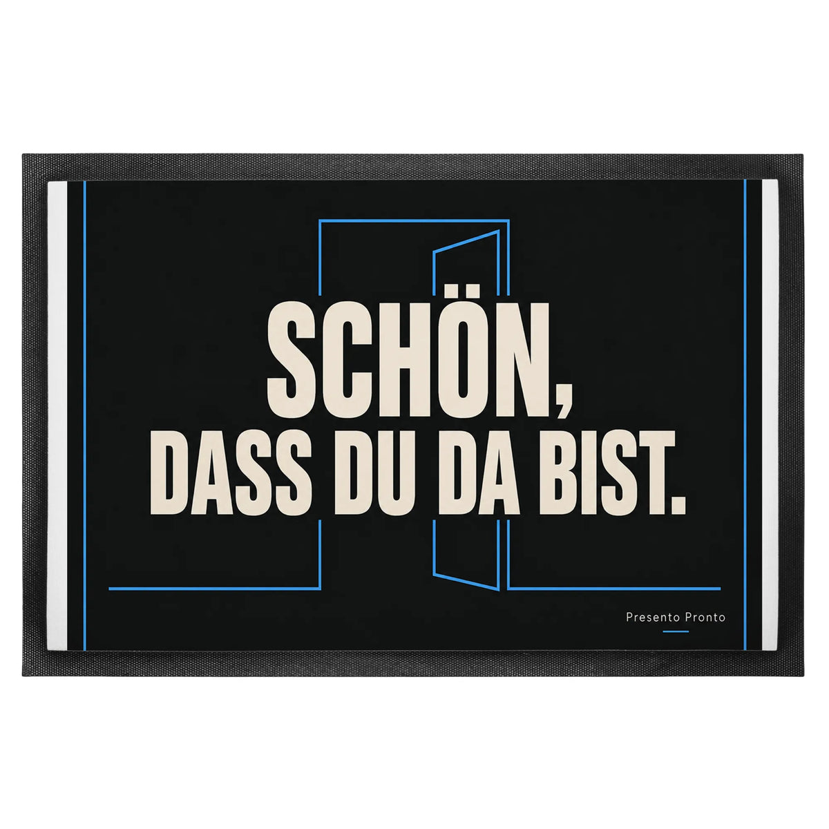 Coole Fußmatte zur Begrüßung mit Schriftzug Schön dass du da bist|p:2014012|h:7f941138dbb943bf00ceb9efdfd1581e