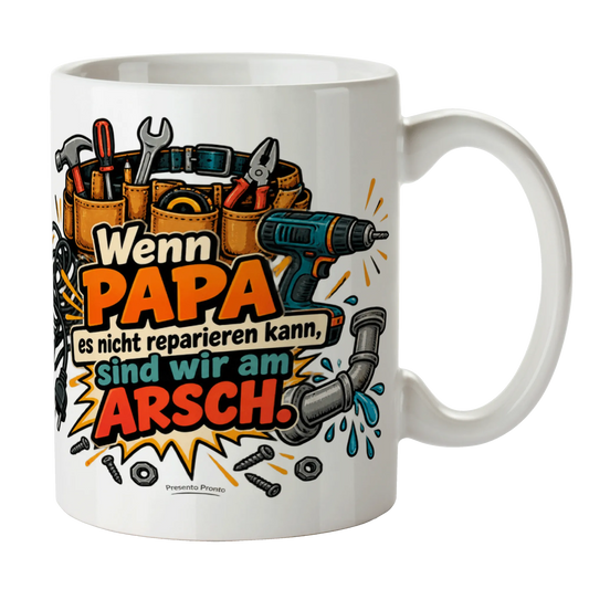 Lustige Tasse für Papa Wenn Papa es nicht reparieren kann sind wir am Arsch|p:2015253|h:f88f9006d017a8e551641ca847bc8694