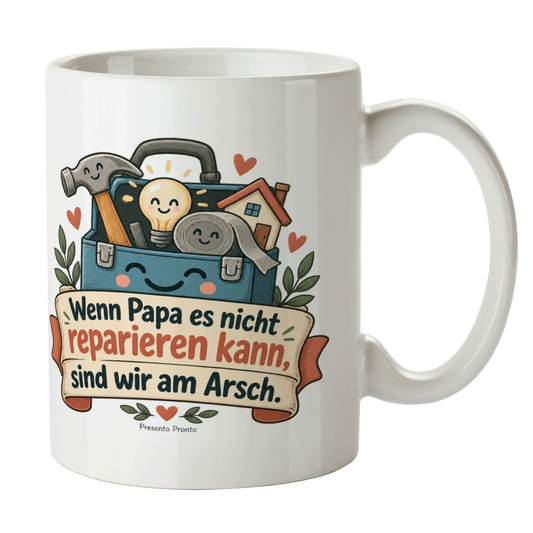 Lustige Tasse für Papa Wenn Papa es nicht reparieren kann sind wir am Arsch|p:2015260|h:dbe574750c64494fb5cc7358917a86a3