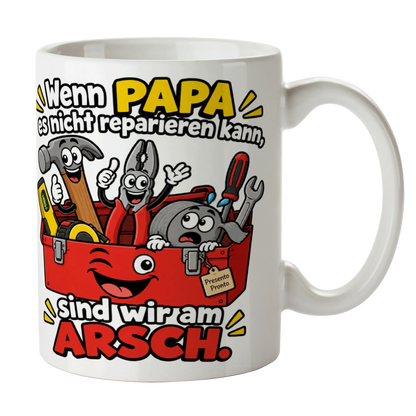 Lustige Tasse für Papa Wenn Papa es nicht reparieren kann sind wir am Arsch|p:2015281|h:fbb94a6174abe0e121b8cb3592644788