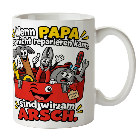 Lustige Tasse für Papa Wenn Papa es nicht reparieren kann sind wir am Arsch|p:2015281|h:fbb94a6174abe0e121b8cb3592644788