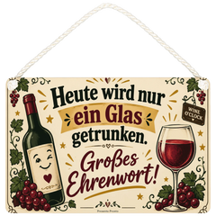 Lustiges Weinschild für Weinliebhaber mit Weinglas