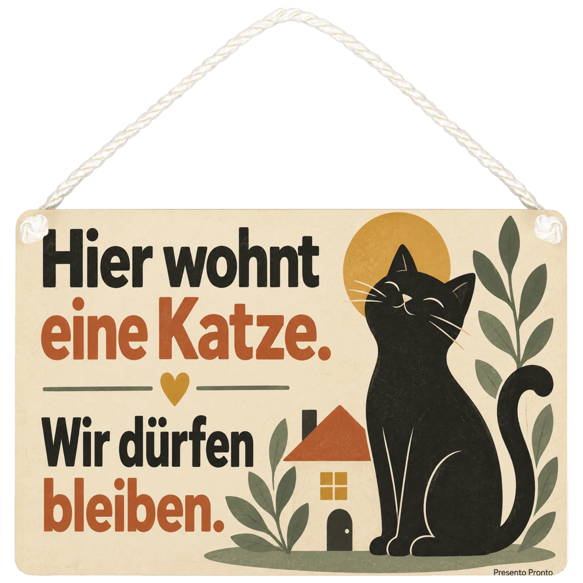 Lustiges Schild für Katzenbesitzer mit schwarzer Katze