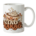Lustige Ciao Kakao Tasse für Kakaoliebhaber