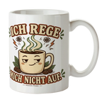 Gelassene Tasse Ich rege mich nicht auf für Kollegen mit Kaffeebecher|p:2020477|h:bcf91365c0e569ca8a204f75788b7525